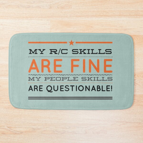 Item preview, MY R/C SKILLS ARE FINEMY PEOPLE SKILLS ARE QUESTIONABLE designed and sold by Make-My-Fun.