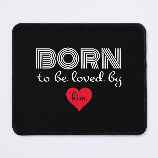 Item preview, Born to be loved by him designed and sold by FashionHeritage.