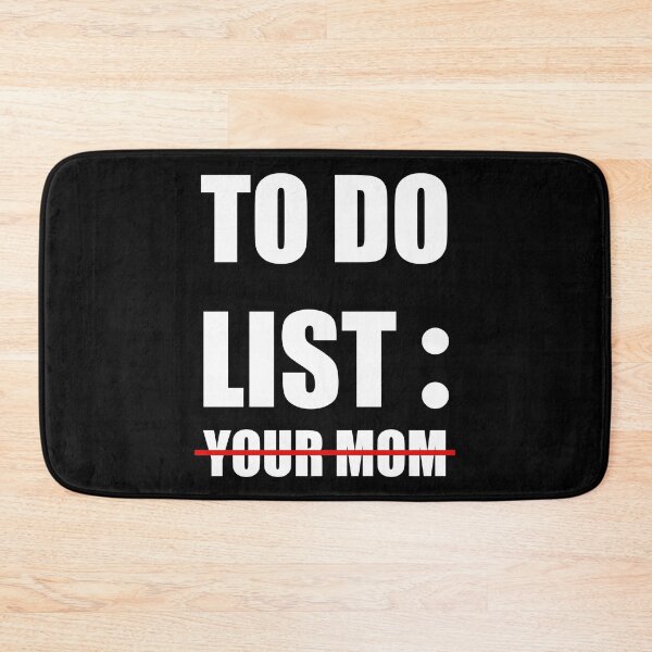 Item preview, To Do List Your Mom designed and sold by UORU.
