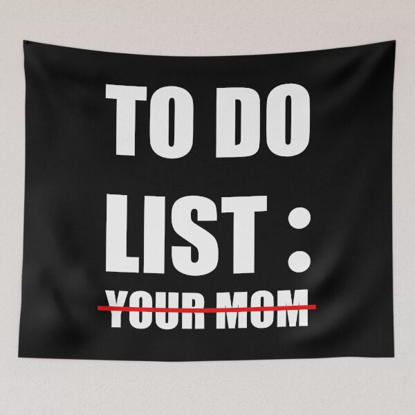 Item preview, To Do List Your Mom designed and sold by UORU.