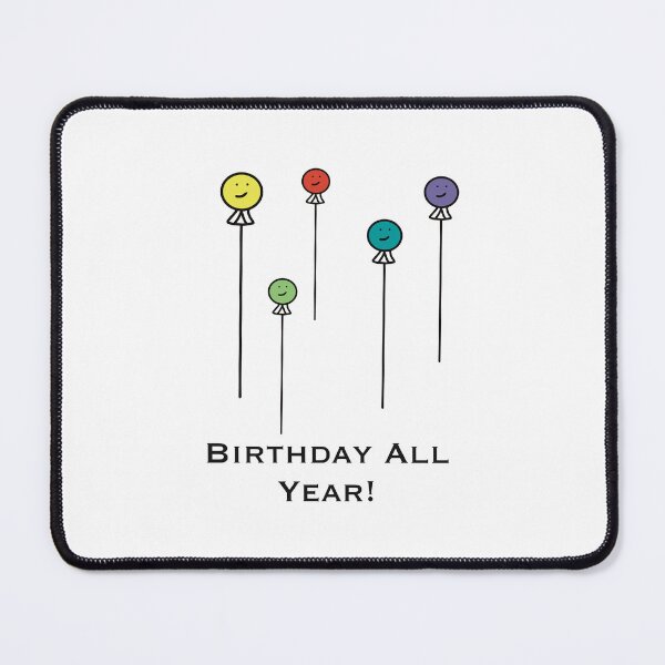 Item preview, Birthday All year long! designed and sold by Robotboyco.