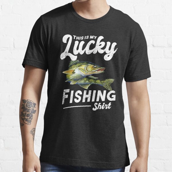 Walleye Fishing Fisherman This Is My Lucky Fishing Shirt