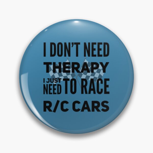 Item preview, I DON'T NEED THERAPY I JUST NEED TO RACE R/C CARS designed and sold by Make-My-Fun.