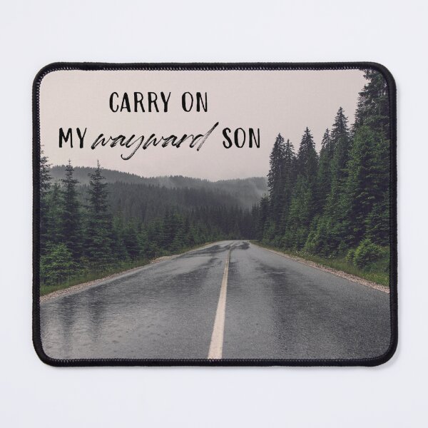 Item preview, carry on my wayward son - open road designed and sold by lexicolor.