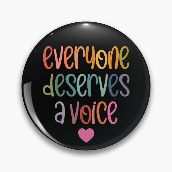 Item preview, Everyone Deserves A Voice designed and sold by MystroDesigns.