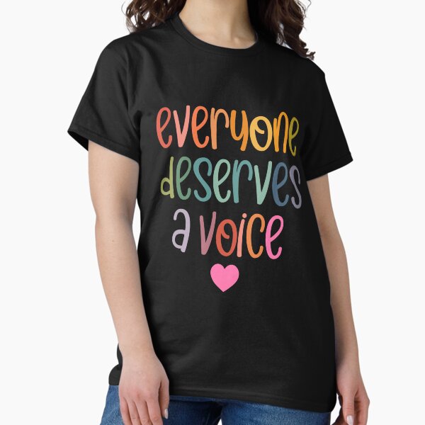 Item preview, Everyone Deserves A Voice designed and sold by MystroDesigns.