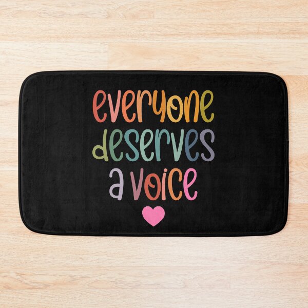 Item preview, Everyone Deserves A Voice designed and sold by MystroDesigns.