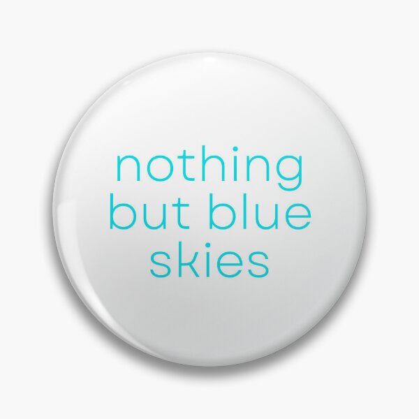 Item preview, Nothing But Blue Skies Encouraging Words  designed and sold by JanesCreations.