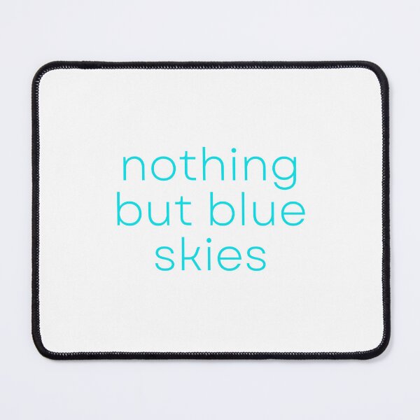 Item preview, Nothing But Blue Skies Encouraging Words designed and sold by JanesCreations.