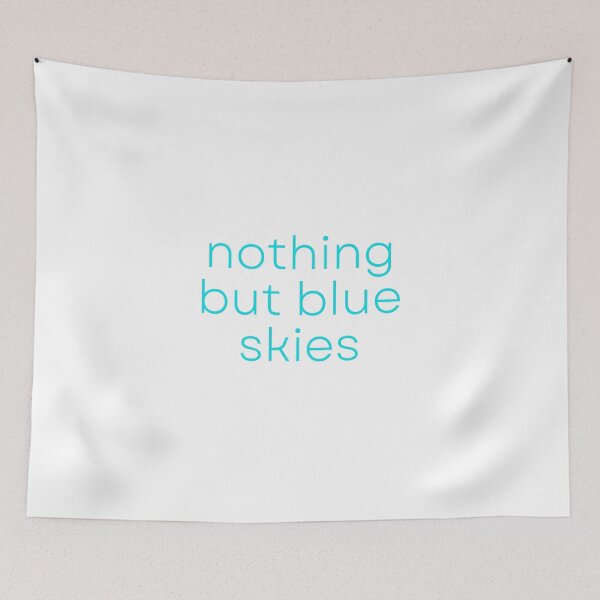 Item preview, Nothing But Blue Skies Encouraging Words  designed and sold by JanesCreations.