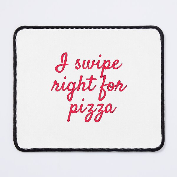 Item preview, I swipe right for only a few things... one is pizza! designed and sold by AnnaCopaCabanna.