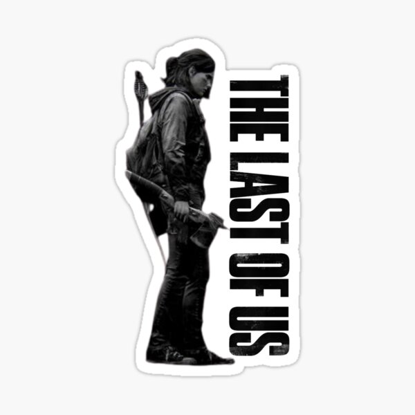 Copy of Ellie - The Last Of Us 2 Sticker for Sale by AllAboutTlou