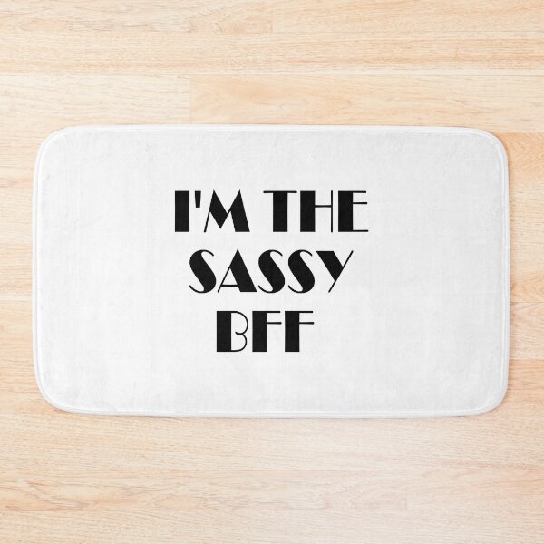 Item preview, inspiration feminist I'm the sassy bff feminism gift for her Funny sarcastic Rude Offensive saying, designed and sold by joygift369.