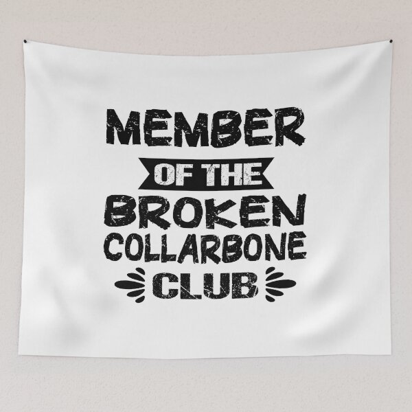 Item preview, MEMBER OF THE BROKEN COLLARBONE CLUB designed and sold by KHABIRITI.