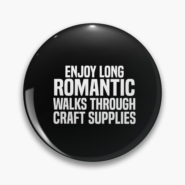 Item preview, Enjoy Long Romantic Walks Through The Craft Supplies designed and sold by melshirt-shop.