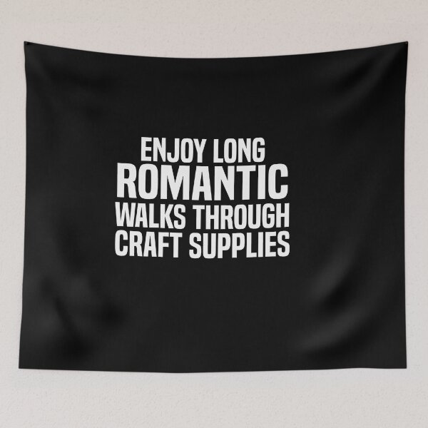 Item preview, Enjoy Long Romantic Walks Through The Craft Supplies designed and sold by melshirt-shop.