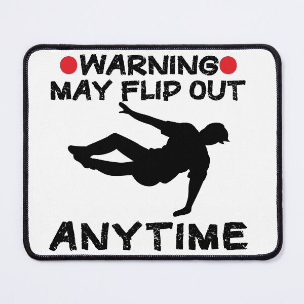 Item preview, WARNING MAY FLIP OUT ANYTIME designed and sold by KHABIRITI.