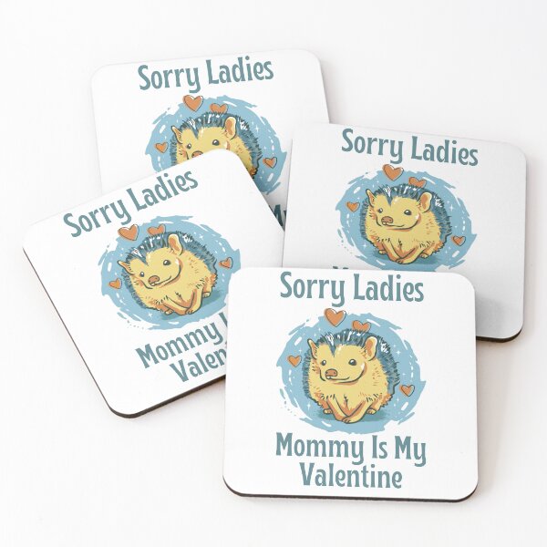 Item preview, Sorry Ladies Mommy Is My Valentine, Cute Hedgehog Valentine's Day Design designed and sold by Auntieck.