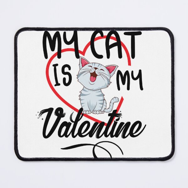 Item preview, my cat is my valentine designed and sold by Yakuzads.