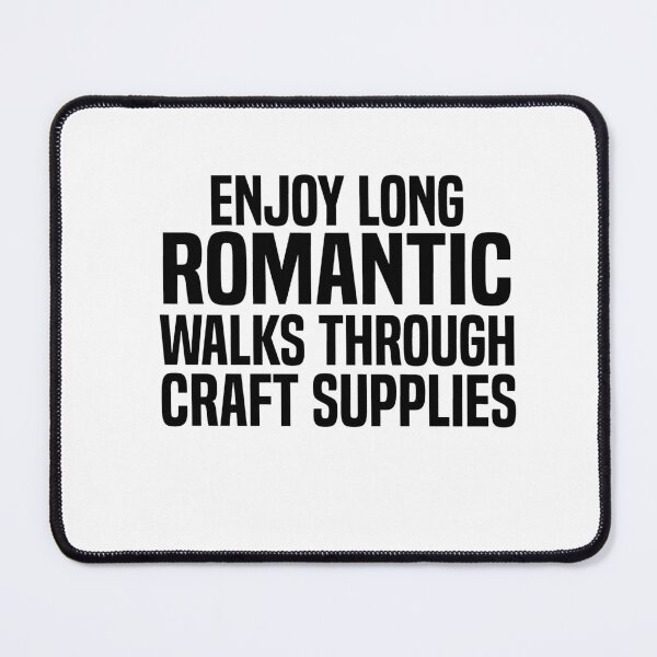 Item preview, Enjoy Long Romantic Walks Through The Craft Supplies designed and sold by melshirt-shop.