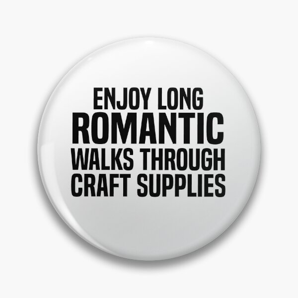 Item preview, Enjoy Long Romantic Walks Through The Craft Supplies designed and sold by melshirt-shop.