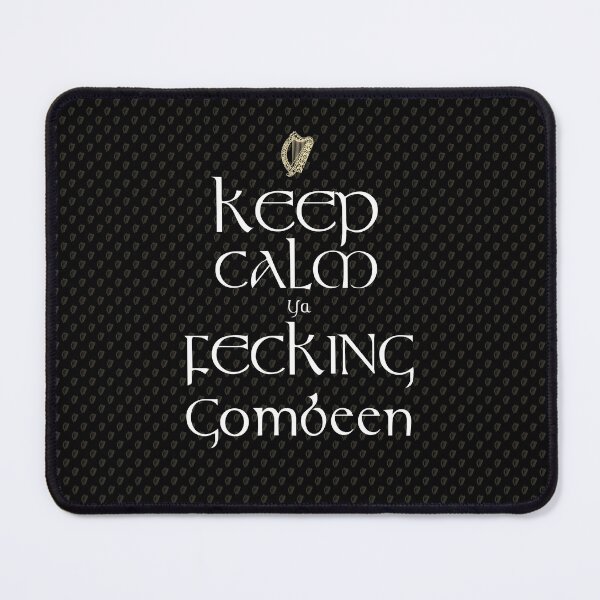 Item preview, Keep Calm Ya Fecking Gombeen designed and sold by Fecking-Merch.