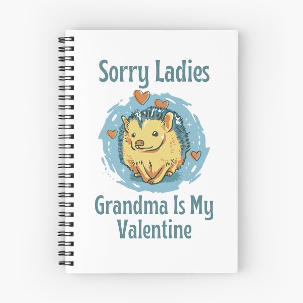 Item preview, Sorry Ladies Grandma Is My Valentine, Cute Hedgehog Valentine's Day Design designed and sold by Auntieck.