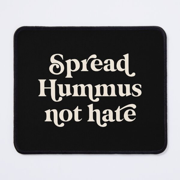 Item preview, Spread Hummus not Hate White / Black designed and sold by Africanism.