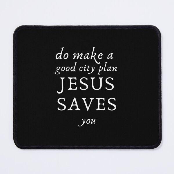 Item preview, Do make a good city plan Jesus saves you designed and sold by kerimbayram.