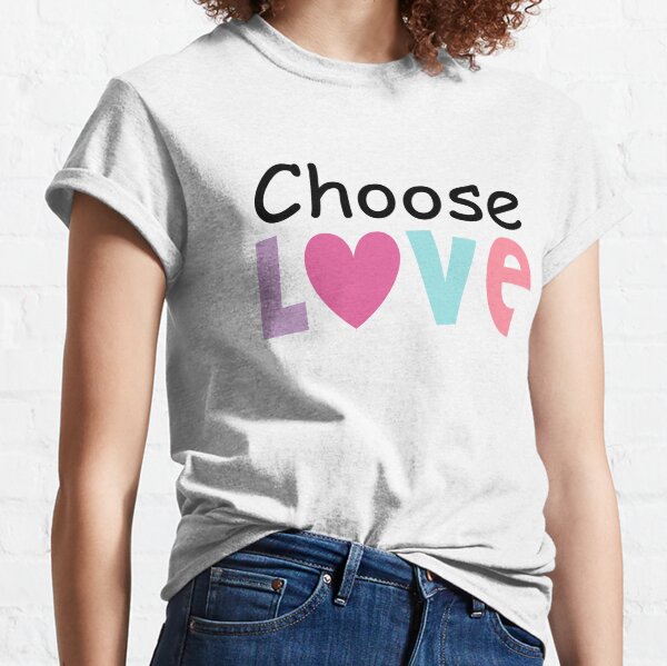 choose love gnome matter what Classic T-Shirt
