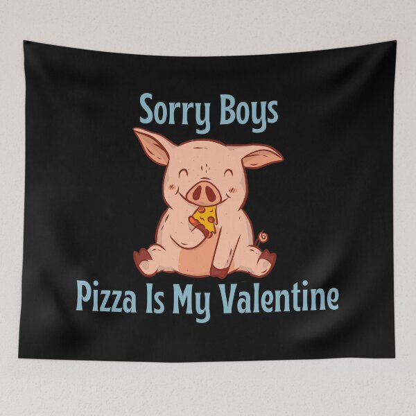 Item preview, Sorry Boys Pizza is my Valentine, Funny Pig Eating Pizza Valentine's Day Design designed and sold by Auntieck.