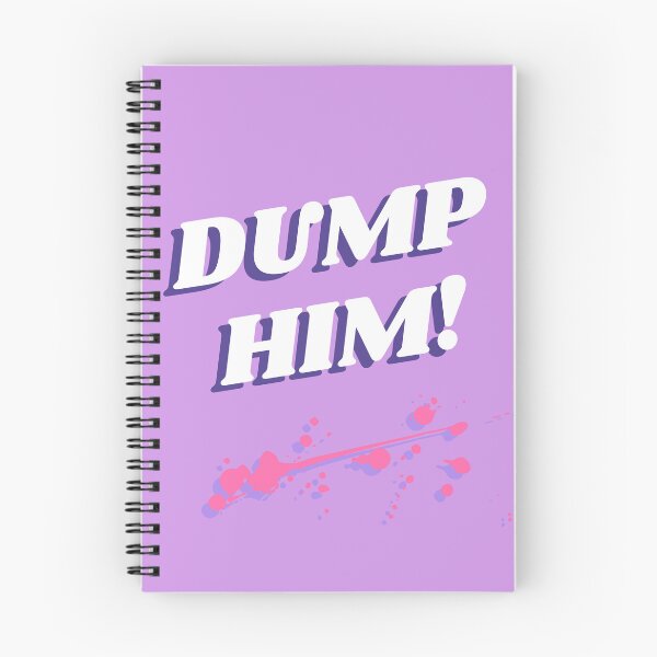 Item preview, Dump Him designed and sold by deejum.
