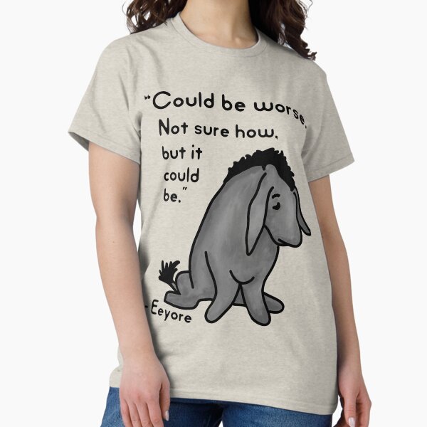 Artikel-Vorschau von Trauriges Eeyore-Zitat, designt und verkauft von Unhinged Heather.