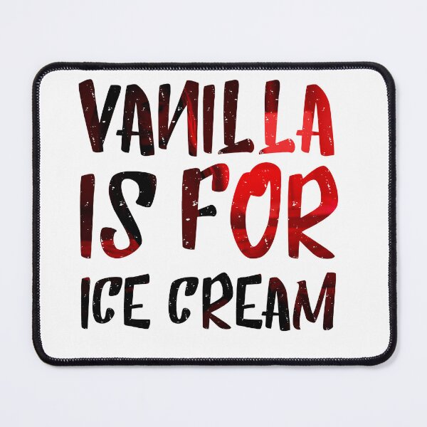 Item preview, Vanilla is for ice cream - sexy designed and sold by vooART.