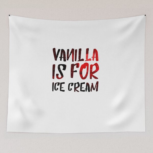 Item preview, Vanilla is for ice cream - sexy designed and sold by vooART.