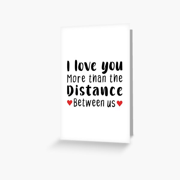Item preview, I Love You More Than The Distance Between Us - Long Distance Relationship designed and sold by T-shirt For You.