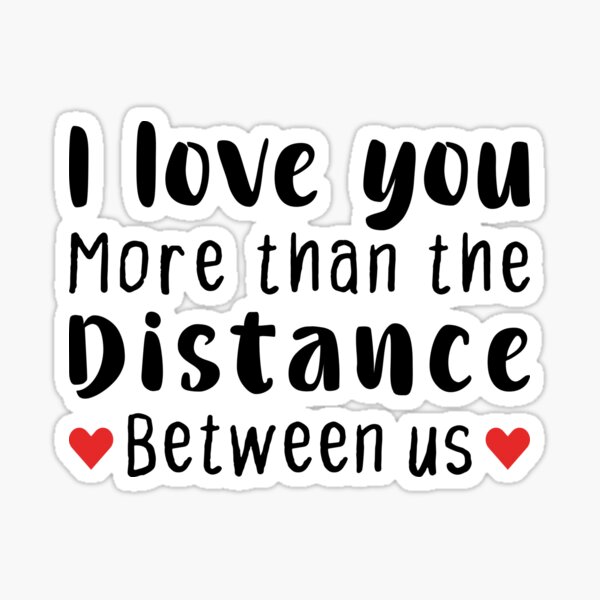 i-love-you-more-than-the-distance-between-us-long-distance