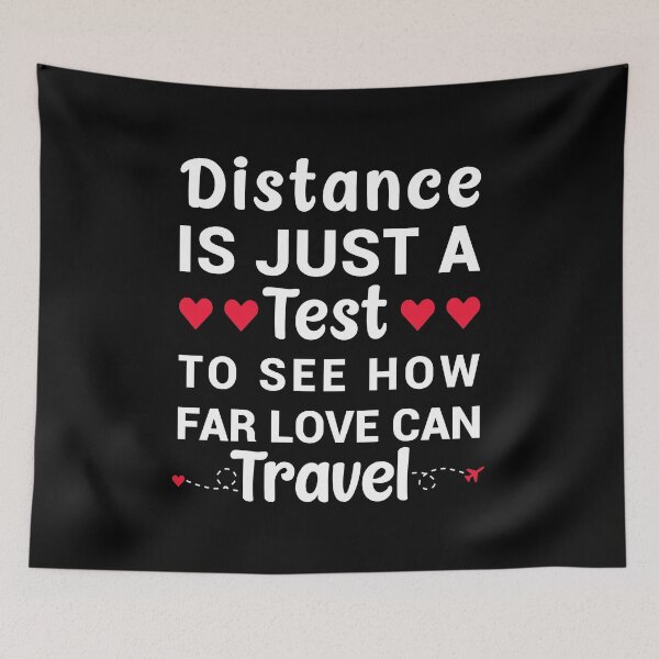 Item preview, Distance Is Just A Test To See How Far Love Can Travel - Long Distance Relationship Quotes designed and sold by T-shirt For You.