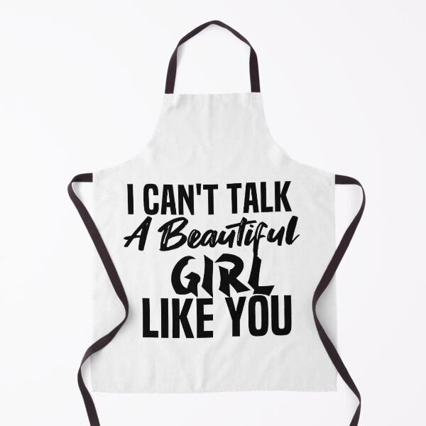 Item preview, I Cant Talk To A Beautiful Girl Like You designed and sold by melshirt-shop.