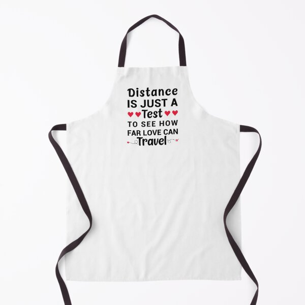Item preview, Distance Is Just A Test To See How Far Love Can Travel - Long Distance Relationship Quotes designed and sold by T-shirt For You.