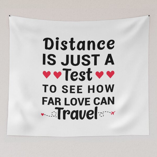 Item preview, Distance Is Just A Test To See How Far Love Can Travel - Long Distance Relationship Quotes designed and sold by T-shirt For You.