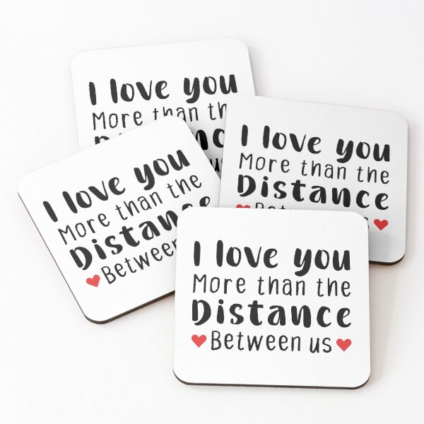 Item preview, I Love You More Than The Distance Between Us - Long Distance Relationship designed and sold by T-shirt For You.