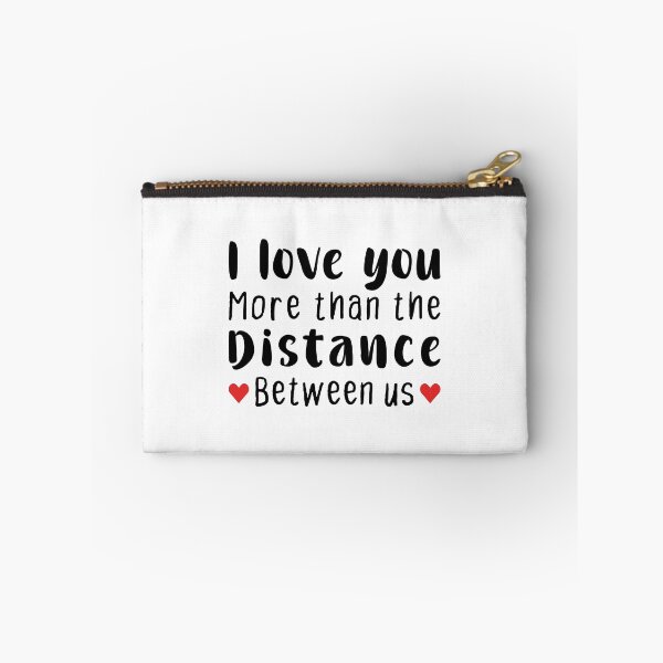 Item preview, I Love You More Than The Distance Between Us - Long Distance Relationship designed and sold by T-shirt For You.