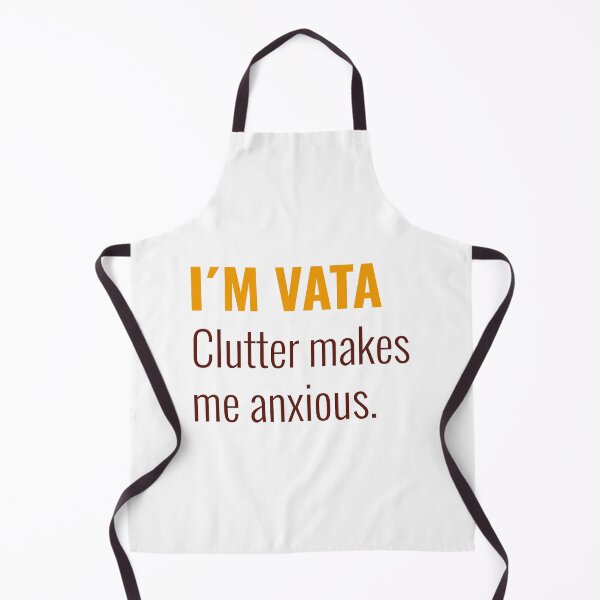 Item preview, I´m Vata Clutter makes me anxious designed and sold by Ayurveda Fun Store.