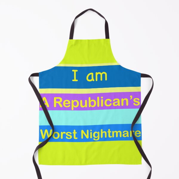 Item preview, I am a Republican’s worst nightmare  designed and sold by Rachel the Artist .