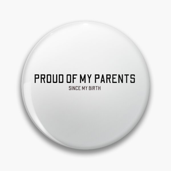 Item preview, Proud Of My Parents Since my Birth designed and sold by behappysiempre.