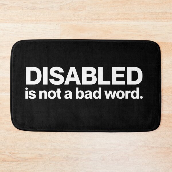 Item preview, Disabled is not a bad word (white text) designed and sold by landiceleigh.