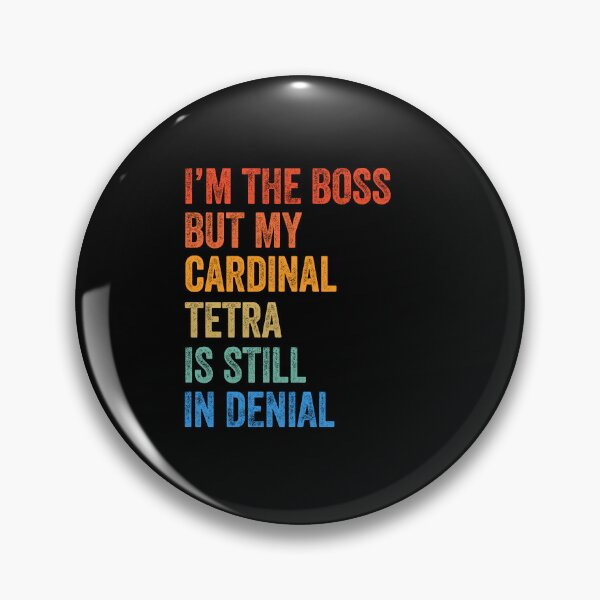 Item preview, I'm Boss But My Cardinal Tetra Still In Denial  designed and sold by LADistrictGarb.