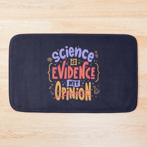 Item preview, Science is Evidence Not Opinion by Tobe Fonseca designed and sold by Tobe Fonseca®.
