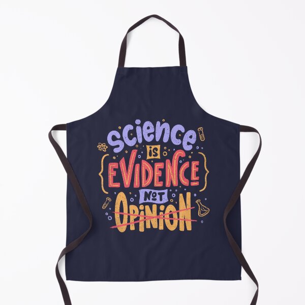 Item preview, Science is Evidence Not Opinion by Tobe Fonseca designed and sold by Tobe Fonseca®.